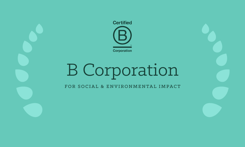 Certified B Corporation for Social and Environmental Impace